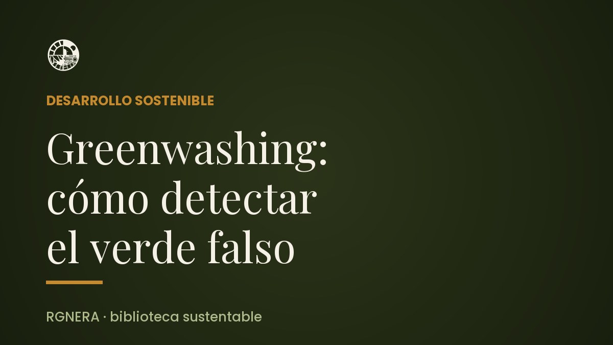 Greenwashing: cómo detectar el verde falso